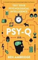 Psy-Q - Zniewalająca umysł miscellanya psychologii dnia codziennego - Psy-Q - A Mind-Bending Miscellany Of Everyday Psychology