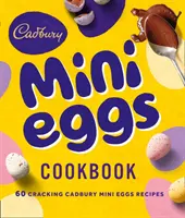 Książka kucharska Cadbury Mini Eggs - Cadbury Mini Eggs Cookbook