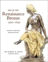 Sztuka renesansowego brązu, 1500-1650: Kolekcja Roberta H. Smitha - Art of the Renaissance Bronze, 1500-1650: The Robert H. Smith Collection