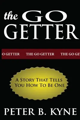 The Go-Getter: Historia, która mówi, jak nim zostać - The Go-Getter: A Story That Tells You How To Be One