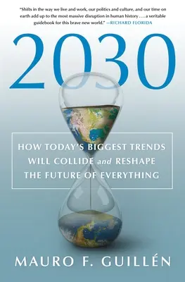 2030: Jak największe dzisiejsze trendy zderzą się i zmienią przyszłość wszystkiego - 2030: How Today's Biggest Trends Will Collide and Reshape the Future of Everything