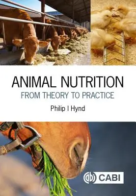 Żywienie zwierząt: Od teorii do praktyki - Animal Nutrition: From Theory to Practice