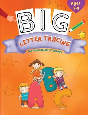 Big Letter Tracing: Pen Control and Line Tracing Activity Book dla przedszkolaków - Big Letter Tracing: Pen Control and Line Tracing Activity Book for Preschoolers