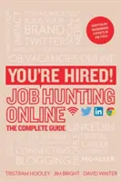 Jesteś zatrudniony! Poszukiwanie pracy online - kompletny przewodnik - You're Hired! Job Hunting Online - The Complete Guide