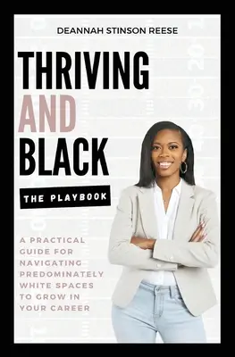 Dobrze prosperujący i czarnoskóry - Podręcznik - Thriving and Black - The Playbook