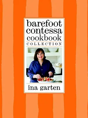 Kolekcja książek kucharskich Barefoot Contessa: Książka kucharska Barefoot Contessa, Przyjęcia Barefoot Contessa i Styl rodzinny Barefoot Contessa - Barefoot Contessa Cookbook Collection: The Barefoot Contessa Cookbook, Barefoot Contessa Parties!, and Barefoot Contessa Family Style