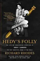 Hedy's Folly: Życie i przełomowe wynalazki Hedy Lamarr, najpiękniejszej kobiety na świecie - Hedy's Folly: The Life and Breakthrough Inventions of Hedy Lamarr, the Most Beautiful Woman in the World