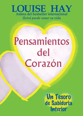 Pensamientos del Corazn: Wewnętrzny sekret zdrowia - Pensamientos del Corazn: Un Tesoro de Sabiduria Interior