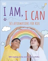 Jestem, potrafię - 365 afirmacji dla dzieci - I Am, I Can - 365 affirmations for kids
