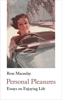 Osobiste przyjemności: Eseje o cieszeniu się życiem - Personal Pleasures: Essays on Enjoying Life