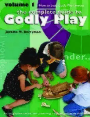 Pobożna zabawa, tom 1: Jak prowadzić lekcje pobożnej zabawy - Godly Play Volume 1: How to Lead Godly Play Lessons