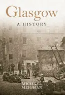 Historia Glasgow - Glasgow a History