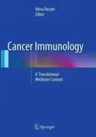 Immunologia nowotworów: Kontekst medycyny translacyjnej - Cancer Immunology: A Translational Medicine Context