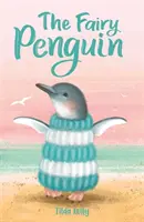 Przyjaciele małych zwierząt: Wróżkowy pingwin - Księga 1 - Baby Animal Friends: The Fairy Penguin - Book 1