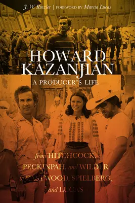 Howard Kazanjian: Życie producenta - Howard Kazanjian: A Producer's Life