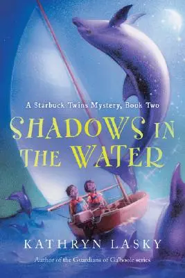 Shadows in the Water: Tajemnica bliźniaczek Starbuck, Księga druga - Shadows in the Water: A Starbuck Twins Mystery, Book Two