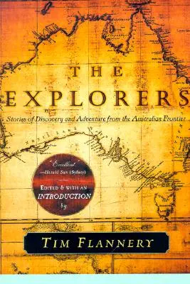 Odkrywcy: Historie odkryć i przygód z australijskiej granicy - The Explorers: Stories of Discovery and Adventure from the Australian Frontier