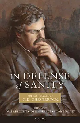 W obronie rozsądku: Najlepsze eseje G.K. Chestertona - In Defense of Sanity: The Best Essays of G.K. Chesterton