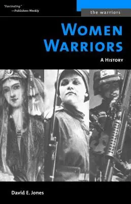 Kobiety wojowniczki: Historia (poprawiona) - Women Warriors: A History (Revised)