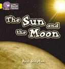 Słońce i Księżyc - The Sun and the Moon