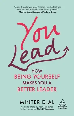 You Lead: Jak bycie sobą czyni cię lepszym liderem - You Lead: How Being Yourself Makes You a Better Leader