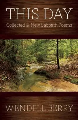 Ten dzień: Wiersze szabatowe zebrane i nowe 1979-20013 - This Day: Sabbath Poems Collected and New 1979-20013