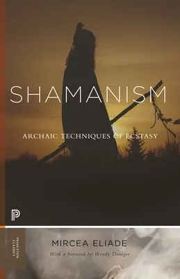 Szamanizm: Archaiczne techniki ekstazy - Shamanism: Archaic Techniques of Ecstasy