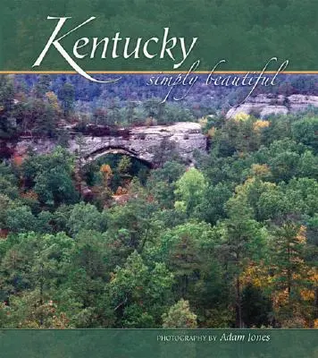 Kentucky po prostu piękne - Kentucky Simply Beautiful