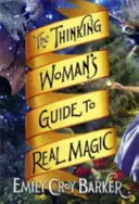 Przewodnik myślącej kobiety po prawdziwej magii - Thinking Woman's Guide to Real Magic