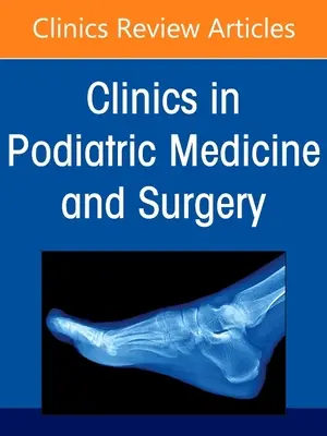 Cavus Foot Deformity, wydanie Clinics in Podiatric Medicine and Surgery, 38 - Cavus Foot Deformity, an Issue of Clinics in Podiatric Medicine and Surgery, 38