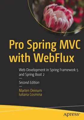 Pro Spring MVC with Webflux: Tworzenie stron internetowych w Spring Framework 5 i Spring Boot 2 - Pro Spring MVC with Webflux: Web Development in Spring Framework 5 and Spring Boot 2