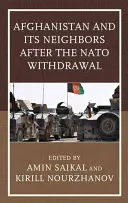 Afganistan i jego sąsiedzi po wycofaniu się NATO - Afghanistan and Its Neighbors after the NATO Withdrawal