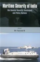 Bezpieczeństwo morskie Indii: Wyzwania związane z bezpieczeństwem przybrzeżnym i opcje polityczne - Maritime Security of India: The Coastal Security Challenges and Policy Options