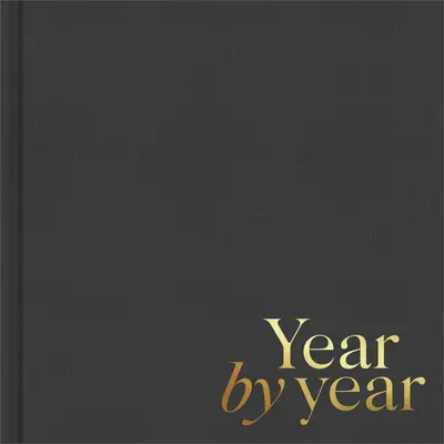 Rok po roku: Napisane przez ciebie dla twojego dziecka - Year by Year: Written by You for Your Child