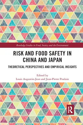 Ryzyko i bezpieczeństwo żywności w Chinach i Japonii: Perspektywy teoretyczne i spostrzeżenia empiryczne - Risk and Food Safety in China and Japan: Theoretical Perspectives and Empirical Insights