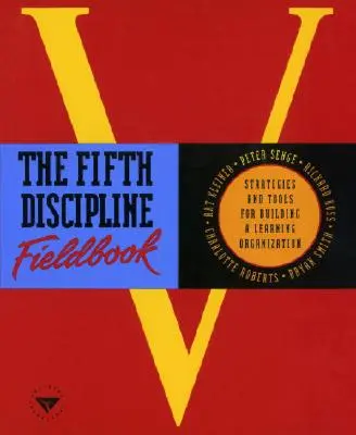 Piąta dyscyplina - podręcznik terenowy - The Fifth Discipline Fieldbook