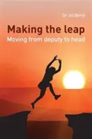 Dokonanie skoku: przejście od zastępcy do szefa - Making the Leap: Moving from Deputy to Head