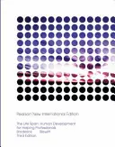 Life Span, The: Pearson New International Edition - Human Development for Helping Professionals (Rozwój człowieka dla profesjonalistów) - Life Span, The: Pearson New International Edition - Human Development for Helping Professionals