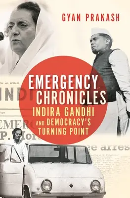 Kroniki kryzysowe: Indira Gandhi i punkt zwrotny demokracji - Emergency Chronicles: Indira Gandhi and Democracy's Turning Point