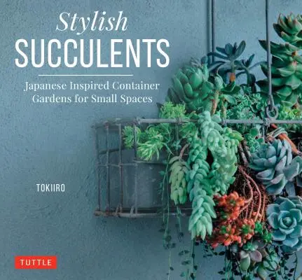 Stylowe sukulenty: Inspirowane Japonią ogrody kontenerowe dla małych przestrzeni - Stylish Succulents: Japanese Inspired Container Gardens for Small Spaces