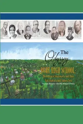 Odyseja Liceum Burta: Ewolucja edukacji w małej czarnoskórej szkole średniej w małym południowym mieście - The Odyssey of Burt High School: The Evolution of Education of a Small Black High School in a Small Southern Town