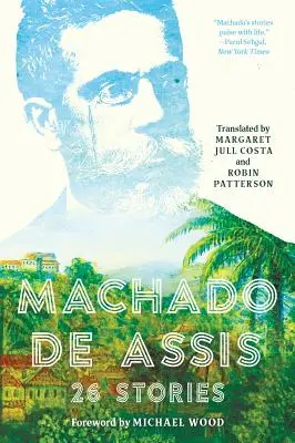 Machado de Assis: 26 opowiadań - Machado de Assis: 26 Stories