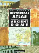 The Penguin Historical Atlas of Ancient Rome (Historyczny atlas starożytnego Rzymu) - The Penguin Historical Atlas of Ancient Rome