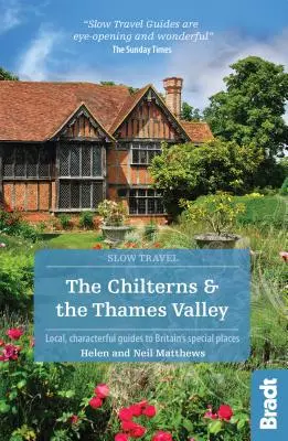 The Chilterns and the Thames Valley: Lokalne, charakterystyczne przewodniki po wyjątkowych miejscach Wielkiej Brytanii - The Chilterns and the Thames Valley: Local, Characterful Guides to Britain's Special Places