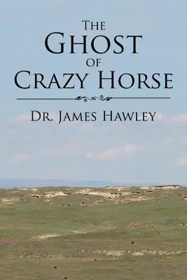 Duch Szalonego Konia - The Ghost of Crazy Horse