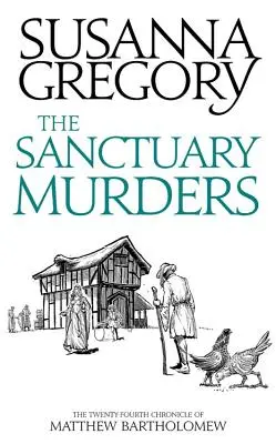 The Sanctuary Murders: Dwudziesta czwarta kronika Matthew Bartholomewa - The Sanctuary Murders: The Twenty Fourth Chronicle of Matthew Bartholomew