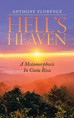 Piekielne niebo: Metamorfoza w Kostaryce - Hell's Heaven: A Metamorphosis in Costa Rica