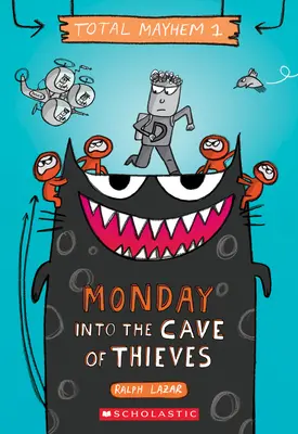 Monday - Into the Cave of Thieves (Total Mayhem #1), 1