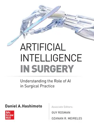 Sztuczna inteligencja w chirurgii: Zrozumienie roli sztucznej inteligencji w praktyce chirurgicznej - Artificial Intelligence in Surgery: Understanding the Role of AI in Surgical Practice