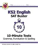 Nowe 10-minutowe testy KS2 English SAT Buster: Gramatyka, interpunkcja i ortografia - książka 1 (na rok 2022) - New KS2 English SAT Buster 10-Minute Tests: Grammar, Punctuation & Spelling - Book 1 (for 2022)